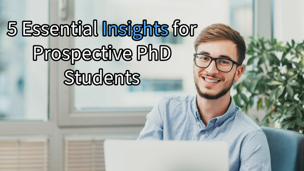5 Essential Insights for Prospective PhD Students